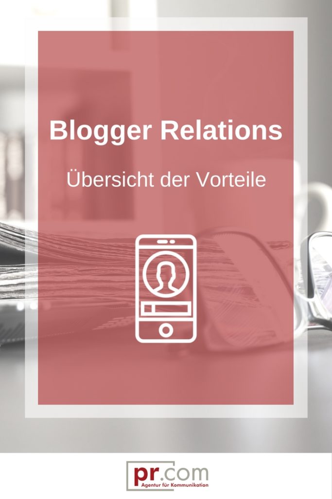 Blogger Relations- Vorteile, Übersicht der Vorteile von Blogger Relations, Das bringen Blogger Realtions, Was bringt die Arbeit mit Bloggern?